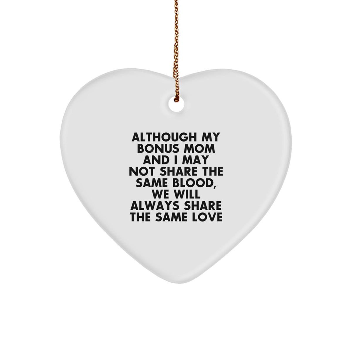 Gifts from Mom, Heartfelt Inspirational Quote Bonus Mom Gifts for Christmas, Heart Ornament Durable MDF White 2.75" Tall - Image 1