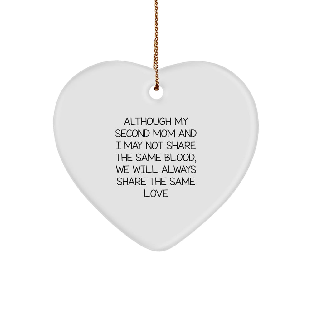 Second Mom Heart Ornament, Inspirational Quote, White, 2.75'' Tall, Gifts from Family, for Second Mom, Christmas Unique Gifts - Image 1