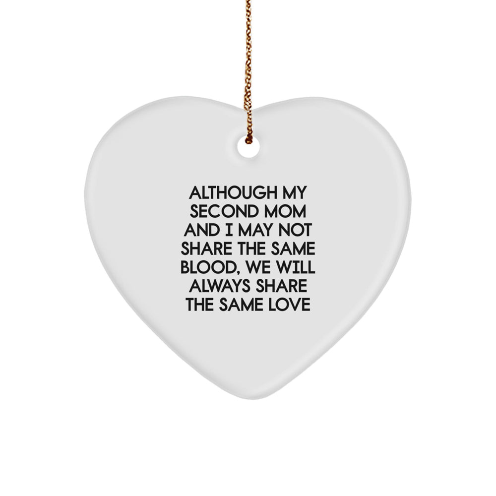 Second Mom Heart Ornament Gifts from Family - Inspirational Quote, Heart Shaped, White, 2.75' Tall, Durable MDF, Sublimation Print, Christmas Unique Gifts for Second Mom, Friends, or Family - Image 1