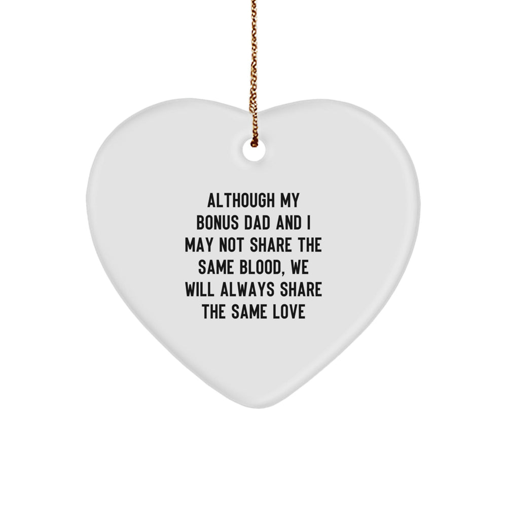 Funny Bonus Dad Gifts from Friends and Family - Heart Ornament, 'Although My Bonus Dad...' - Image 1
