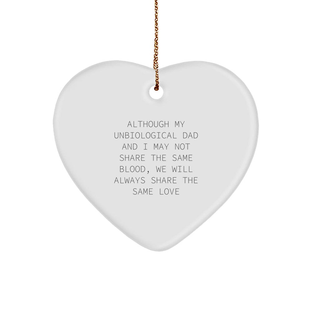Unbiological Dad Gifts from Family, Inspirational Heart Ornament for Men, Funny Quote, Christmas Unique Gifts - Image 1