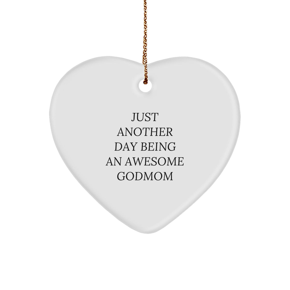 Godmom Gifts, Just Another Day Being An Awesome Heart Ornament for Christmas, Gifts from Family to Godmom - Image 1