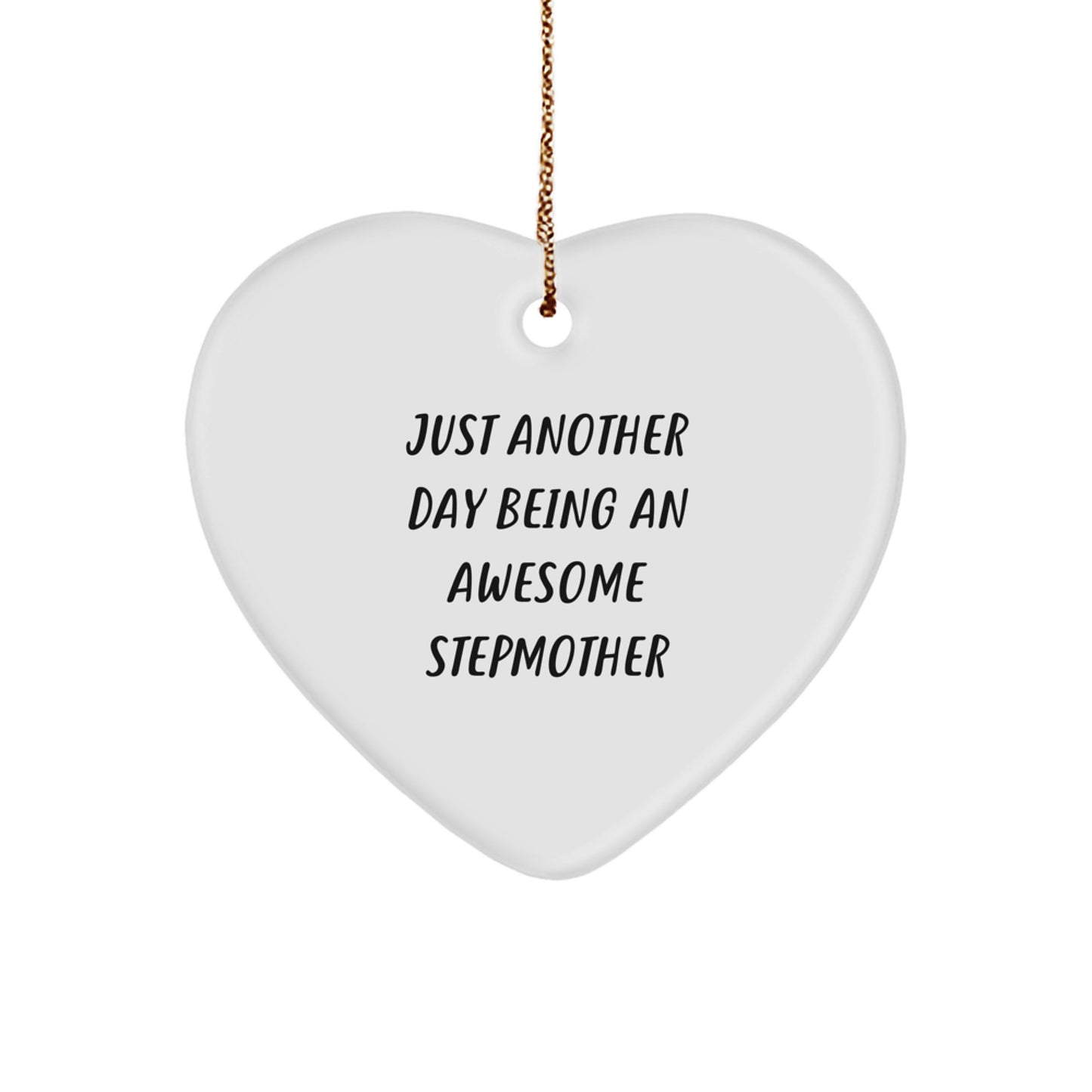 Gifts from Family for Stepmother, Heart Ornament with Funny Quote 'Just Another Day Being An Awesome Stepmother' for Christmas - Image 1