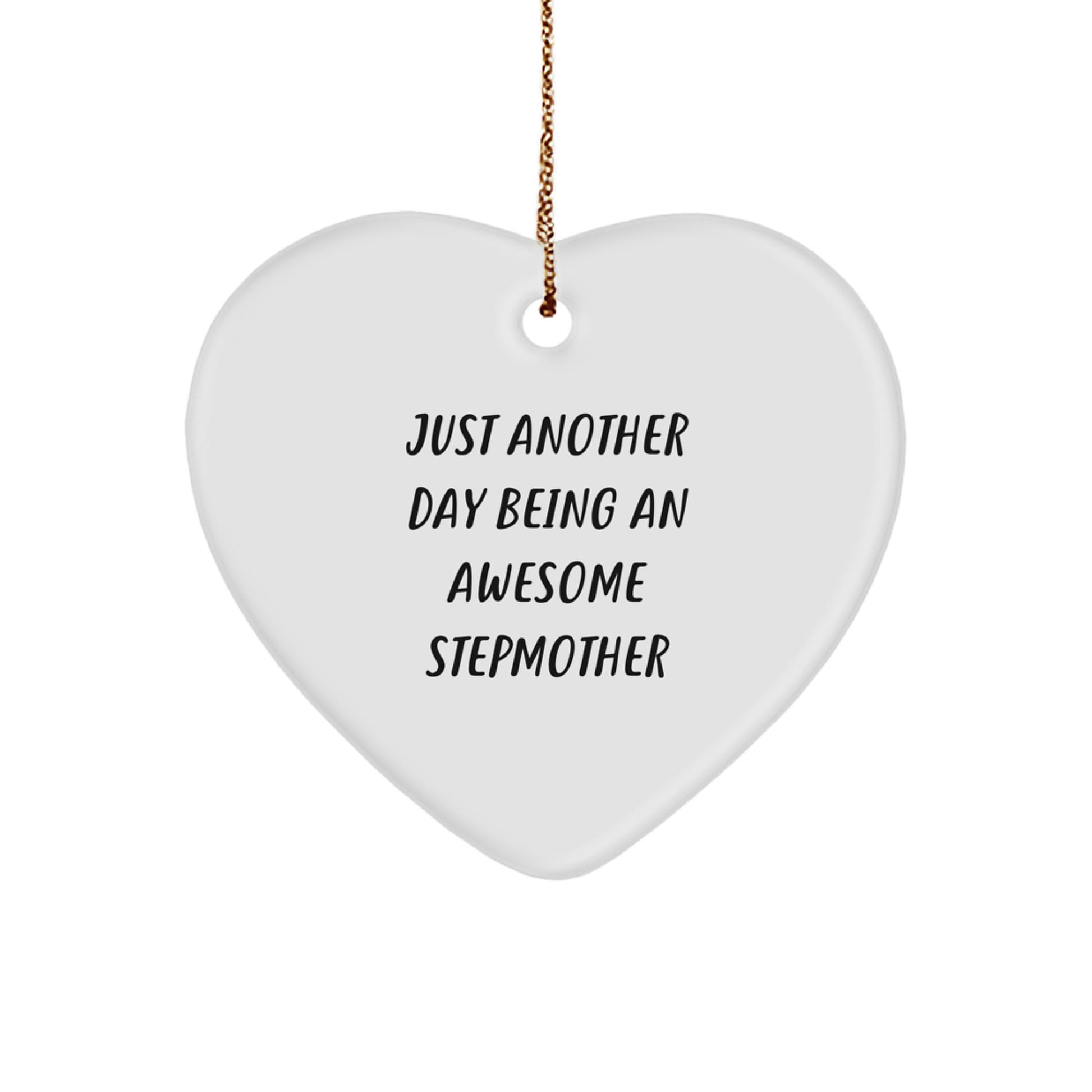 Gifts from Family for Stepmother, Heart Ornament with Funny Quote 'Just Another Day Being An Awesome Stepmother' for Christmas - Image 1