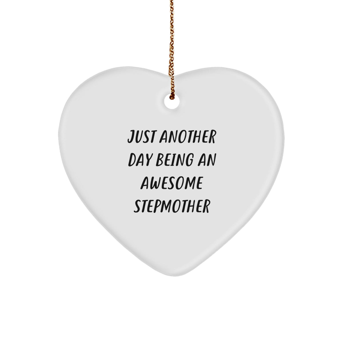 Gifts from Family for Stepmother, Heart Ornament with Funny Quote 'Just Another Day Being An Awesome Stepmother' for Christmas - Image 1