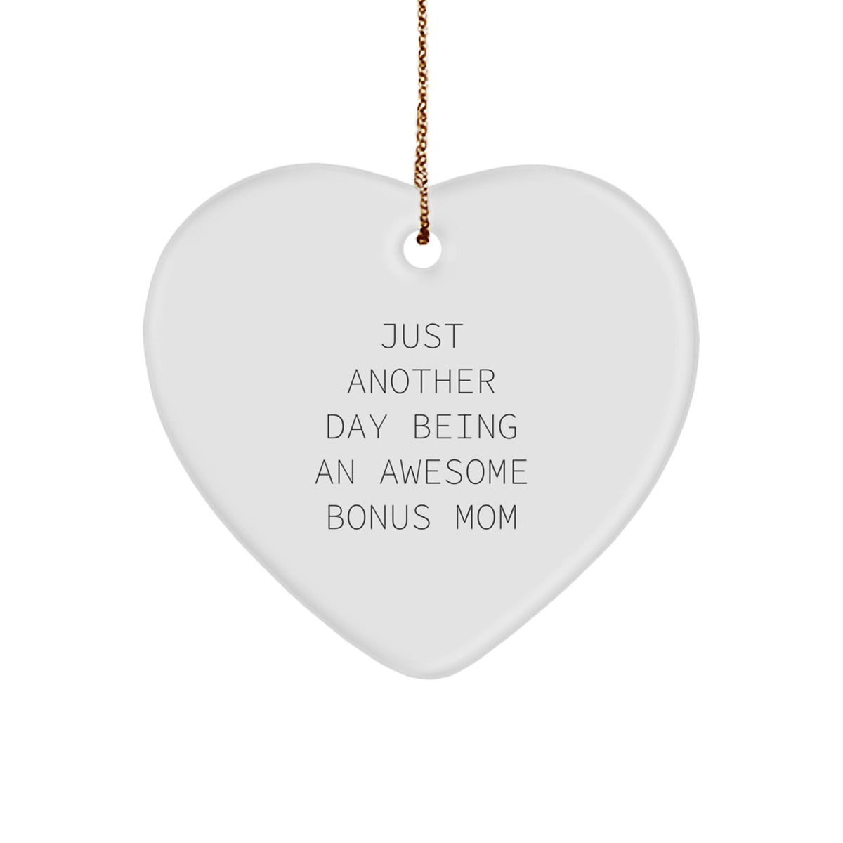 Bonus Mom Gifts from Men, Heart Ornament with Quote 'Just Another Day Being An Awesome Bonus Mom' for Christmas, Unique and Thoughtful Present for Bonus Mom - Image 1