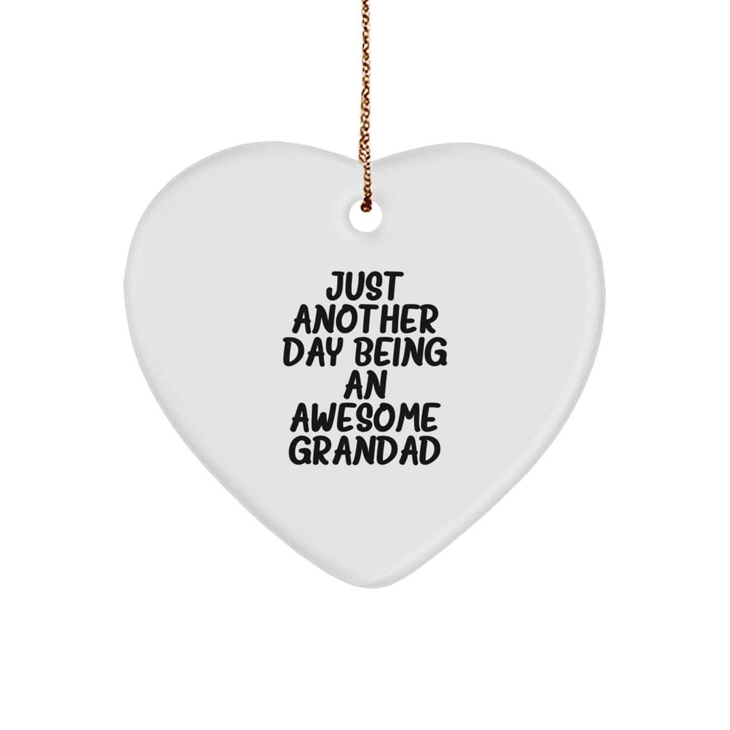Funny Grandad Heart Ornament, Gifts from Family to Grandad, Just Another Day Being An Awesome Grandad, Christmas Unique Gifts - Image 1