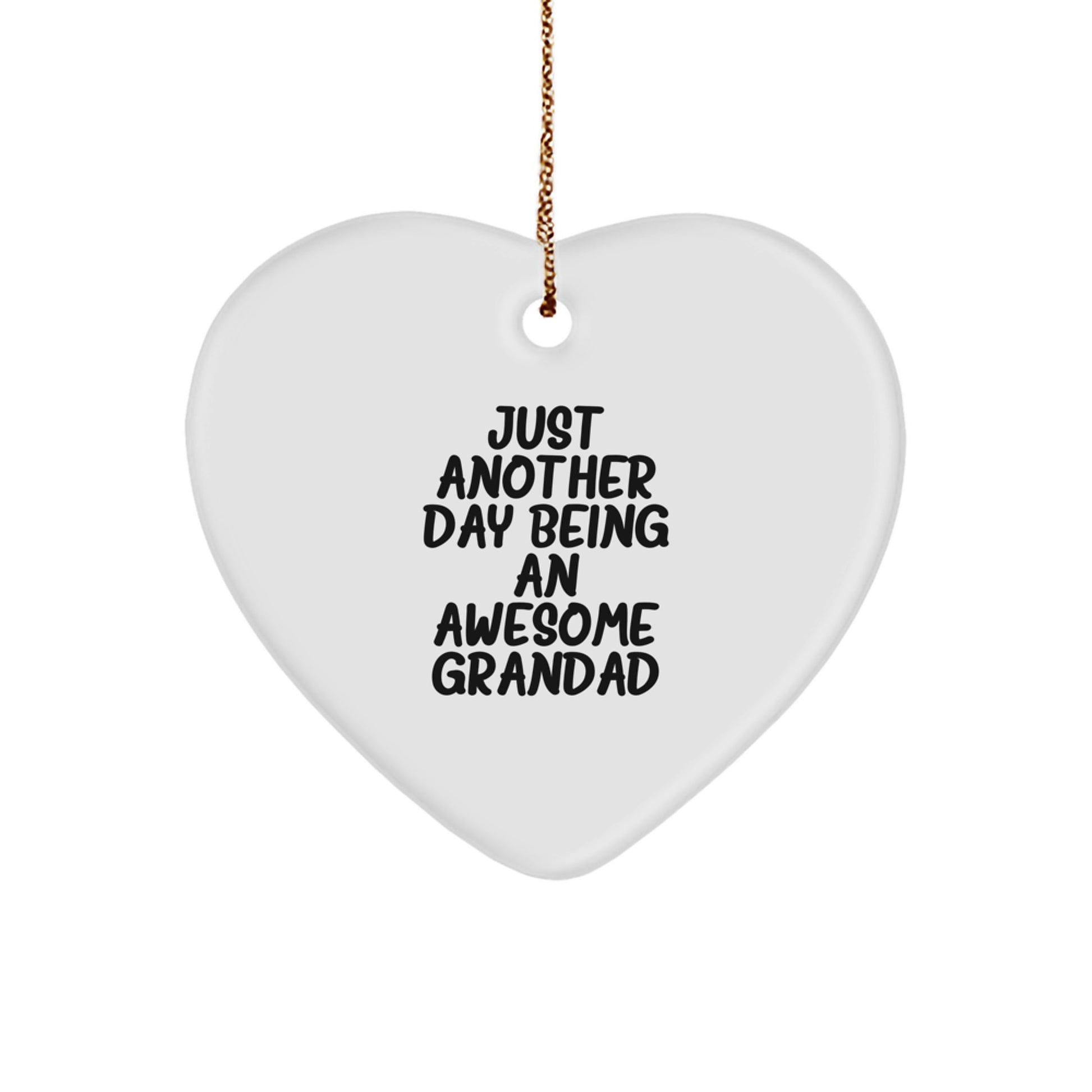 Funny Grandad Heart Ornament, Gifts from Family to Grandad, Just Another Day Being An Awesome Grandad, Christmas Unique Gifts - Image 1