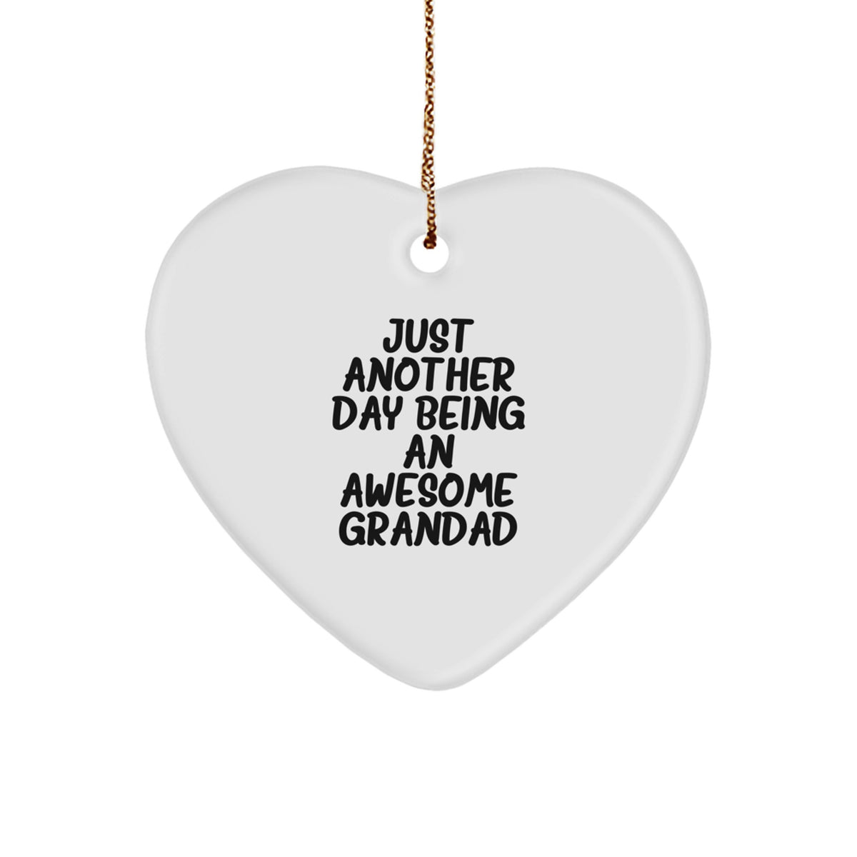 Funny Grandad Heart Ornament, Gifts from Family to Grandad, Just Another Day Being An Awesome Grandad, Christmas Unique Gifts - Image 1