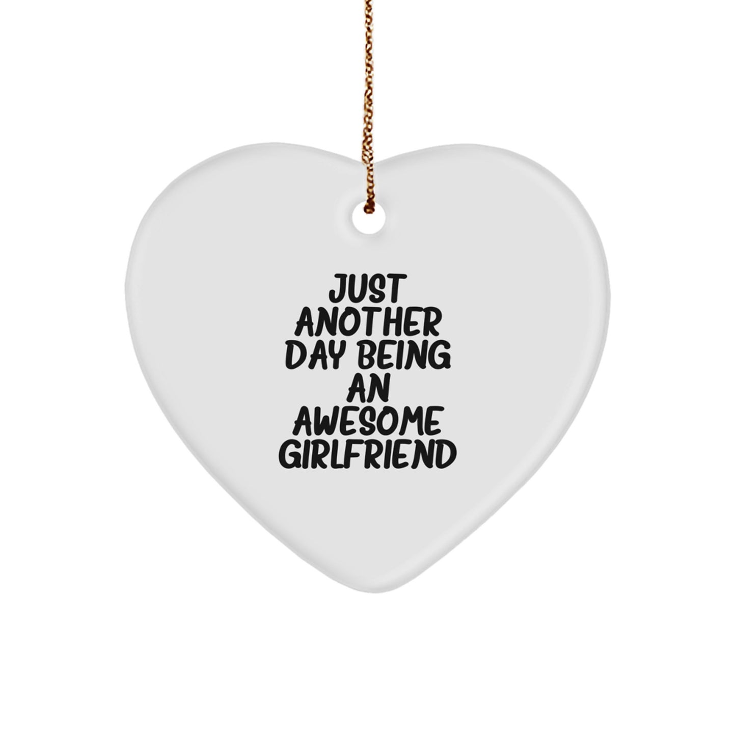 Funny Sweetheart Gifts - Heart Ornament with Quote Just Another Day Being An Awesome Sweetheart, Gifts from Men to Sweetheart for Christmas - Image 1