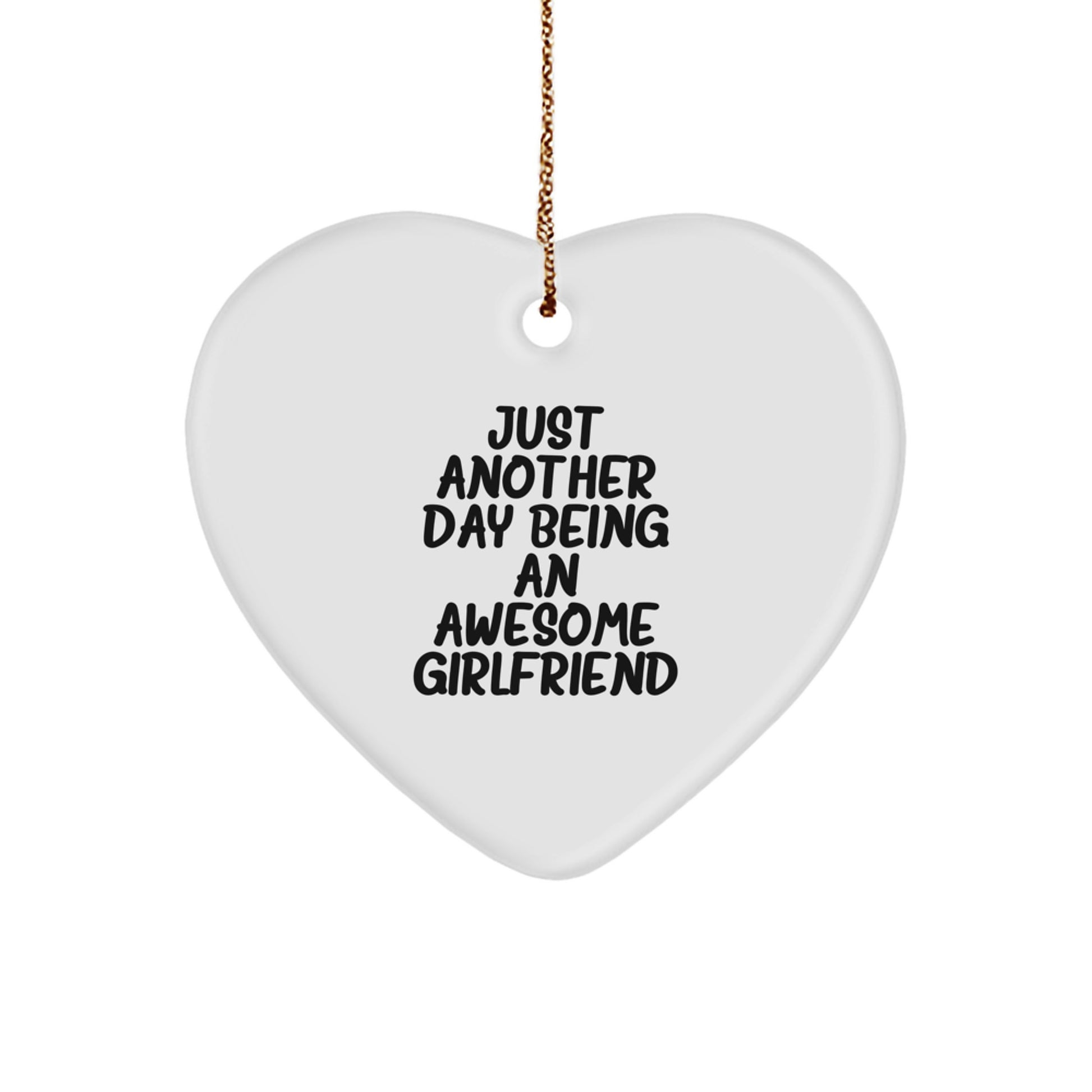 Funny Sweetheart Gifts - Heart Ornament with Quote Just Another Day Being An Awesome Sweetheart, Gifts from Men to Sweetheart for Christmas - Image 1
