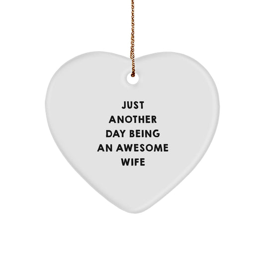 Funny Wife Love Gifts from Men, Heart Ornament for Wife - Just Another Day Being An Awesome Wife - Christmas Unique Gifts - Image 1