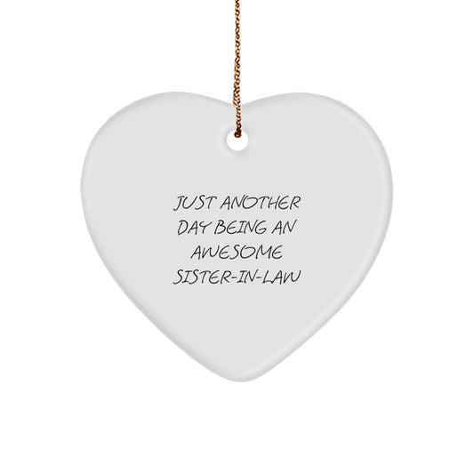 Sister-in-law Gifts from Men, Funny Heart Ornament for Her Just Another Day Being An Awesome Sister-in-law, Christmas Unique - Image 1