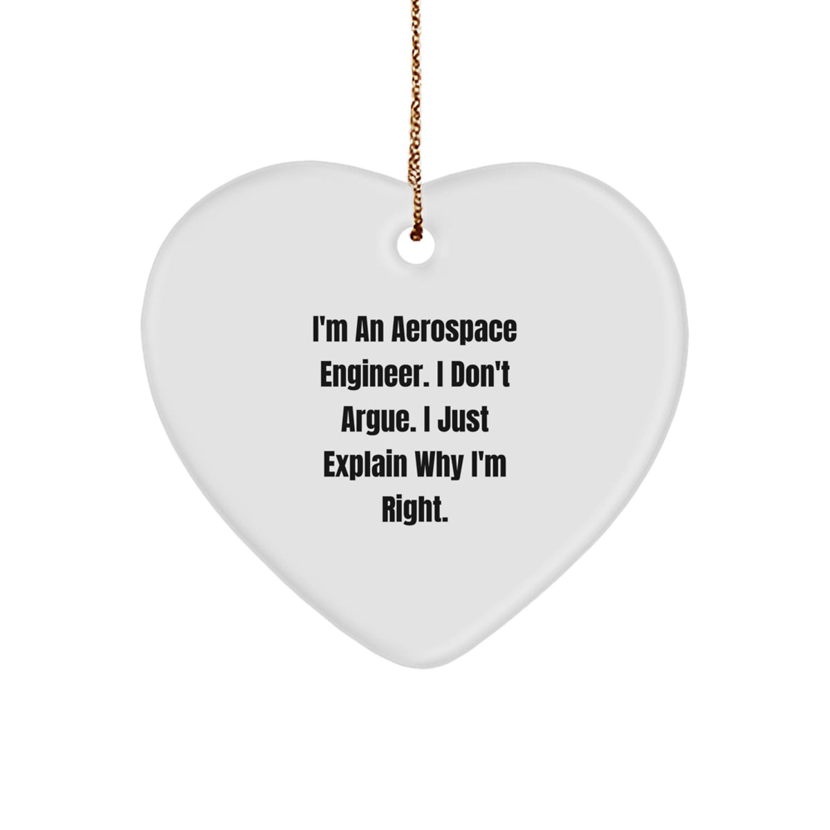 Aerospace Engineer Humor Heart Ornament, Funny Gifts from Friends, Christmas Unique Presents for Him, Her, or Coworkers - Image 1