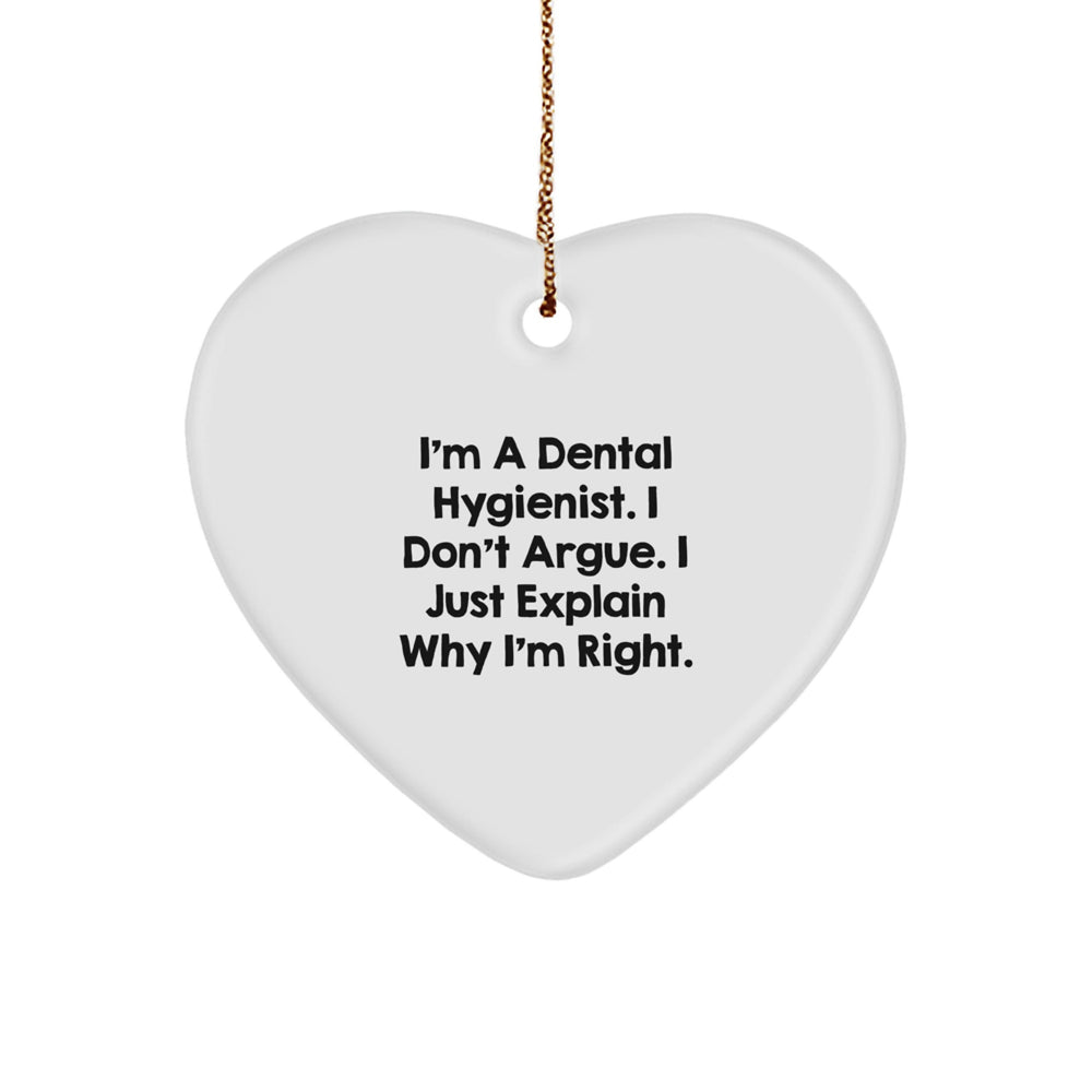 Funny Dental Hygienist Gifts from - I'm Right Heart Ornament for Men, Women, Coworkers, Family, Christmas Unique Gifts - Image 1