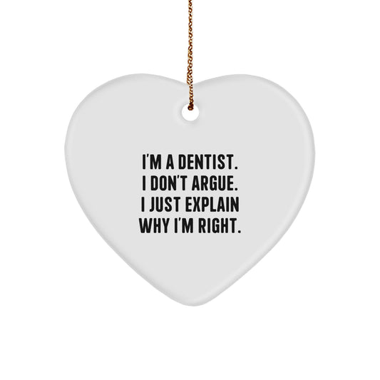 Funny Dentist Quote Heart Ornament, Gifts from Friends for Christmas Unique Gifts for Dentists - Image 1