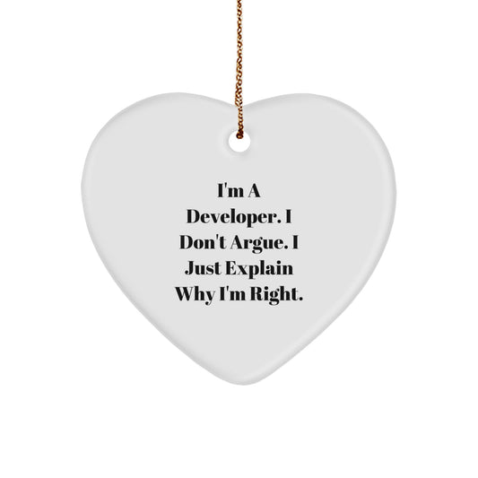 Funny Developer Gifts, Heart Ornament for Christmas - 'I'm A Developer. I Don't Argue. I Just Explain Why I'm Right.' Gifts from Men to Coworkers - Image 1