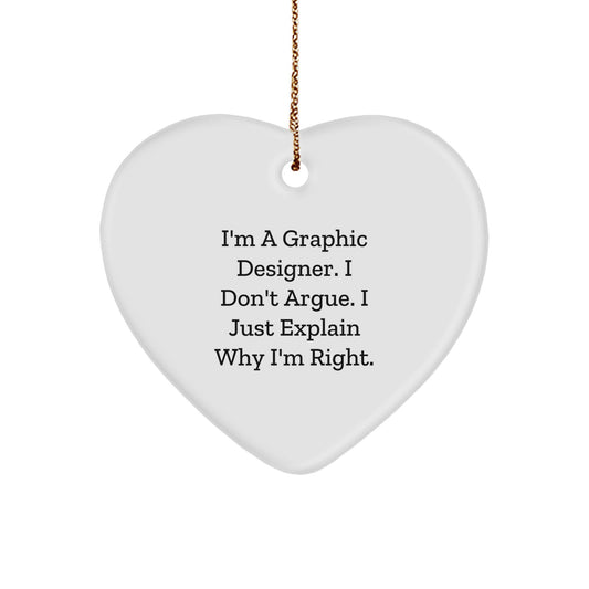 Graphic Designer Gifts from Friends, Funny Heart Ornament for Christmas, 'I'm Right' Quote, Perfect for Coworkers, Family - Image 1