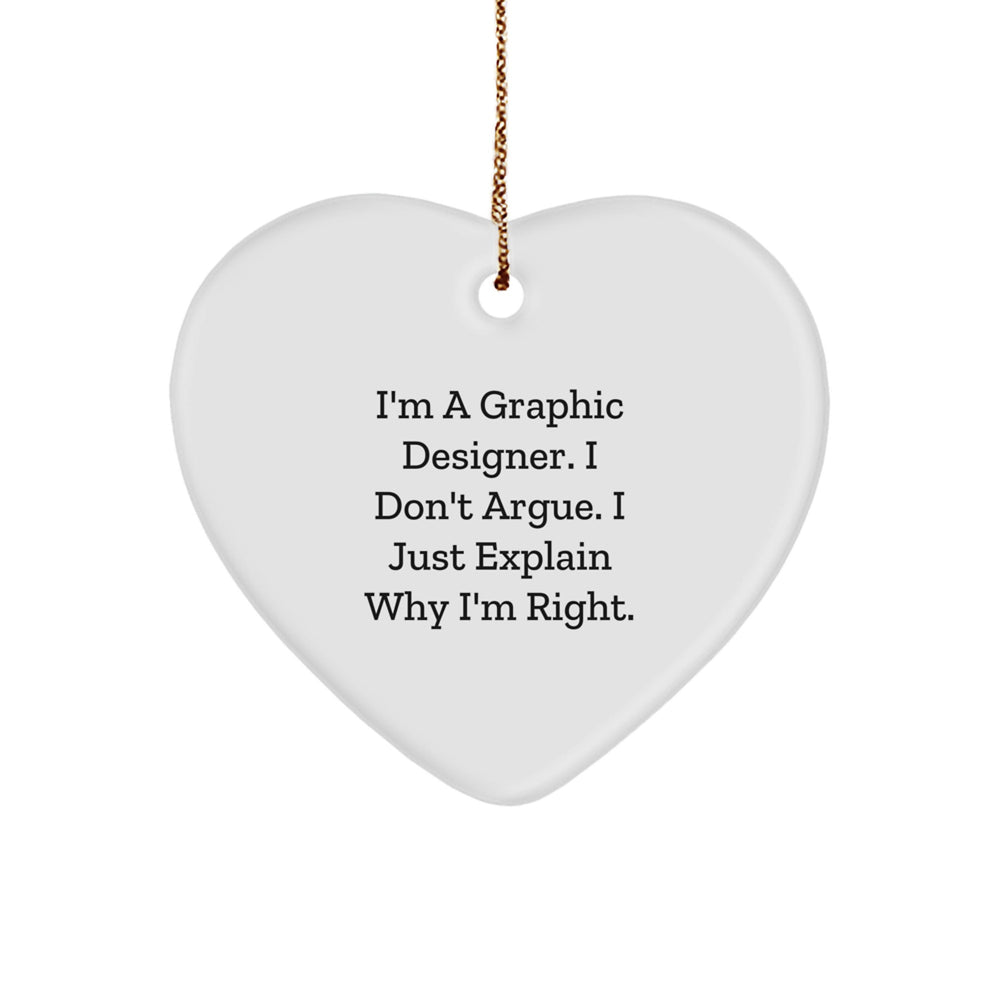 Graphic Designer Gifts from Friends, Funny Heart Ornament for Christmas, 'I'm Right' Quote, Perfect for Coworkers, Family - Image 1