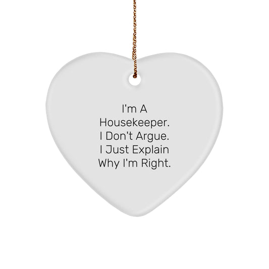 Funny Housekeeper Gifts - 'I'm Right' Heart Ornament, Gifts from Friends, for Housekeeper, Christmas Unique Presents - Image 1