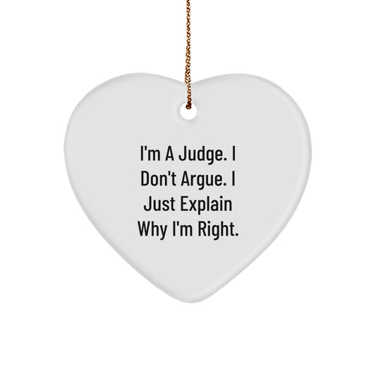 Funny Judge Heart Ornament Gifts from Friends for Men Women Judge - I'm A Judge I Don't Argue I Just Explain Why I'm Right Christmas Unique - Image 1