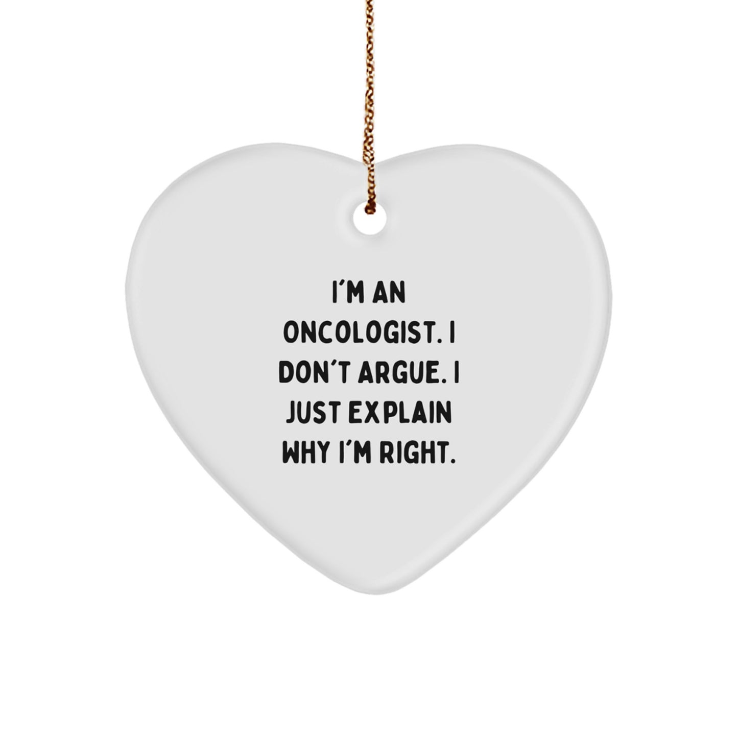 Oncologist Gifts from Friends and Family - Heart Ornament with Humorous Quote, Christmas Unique Present - Image 1