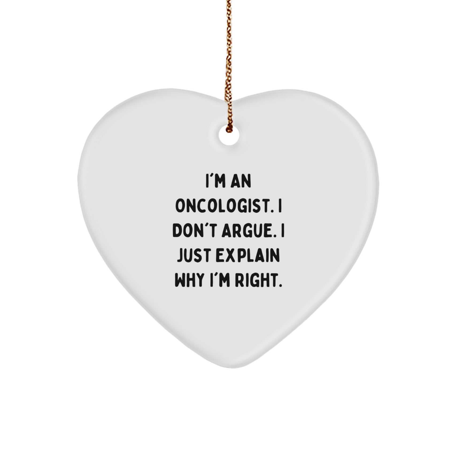 Oncologist Gifts from Friends and Family - Heart Ornament with Humorous Quote, Christmas Unique Present - Image 1