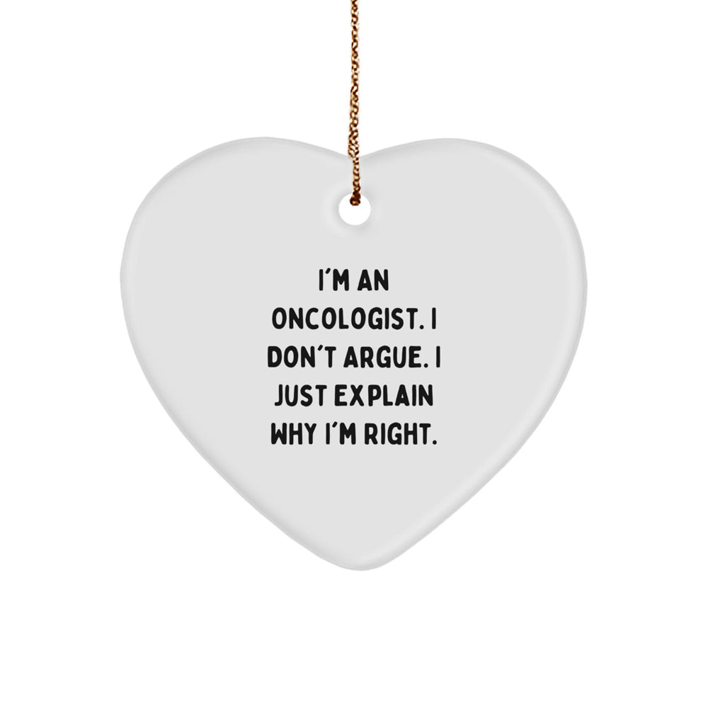 Oncologist Gifts from Friends and Family - Heart Ornament with Humorous Quote, Christmas Unique Present - Image 1