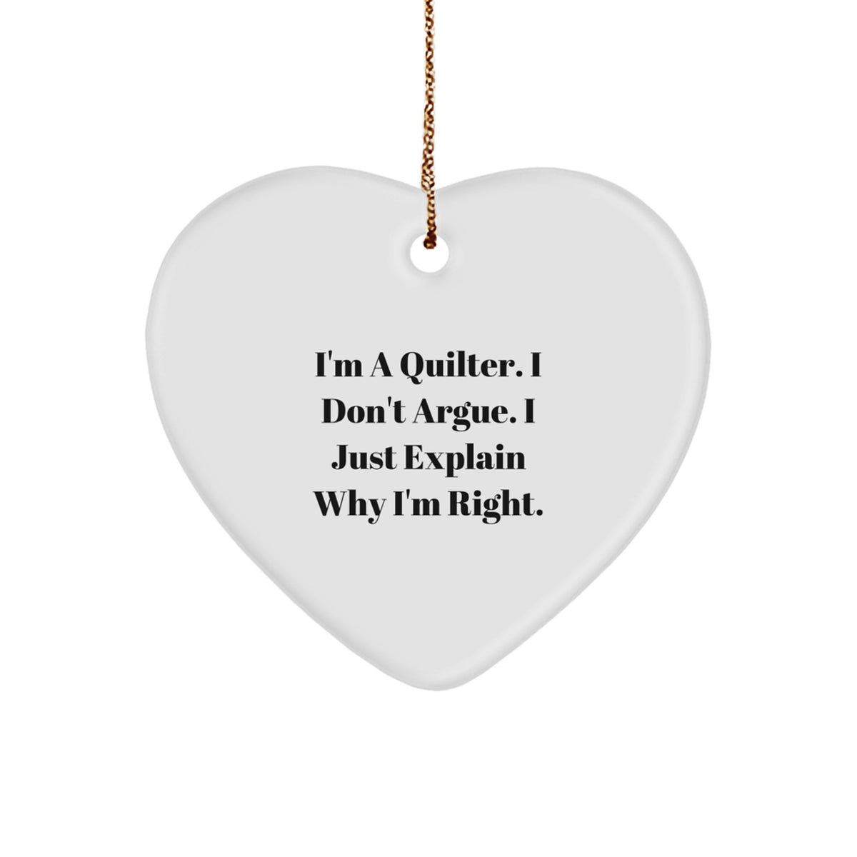 Quilter's Delight, Funny Quote Heart Ornament, Gifts for Quilter from Friends, Christmas Unique Gifts - Image 1