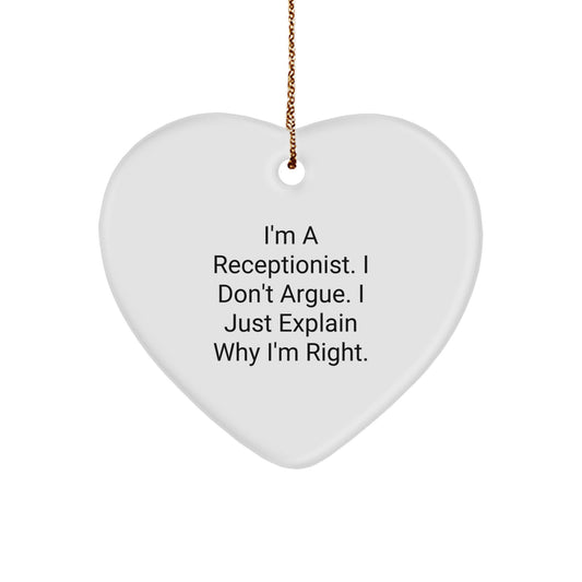 Funny Receptionist Gifts from Friends for Christmas - 'I Don't Argue' Heart Ornament, Unique Present for Women Coworkers - Image 1