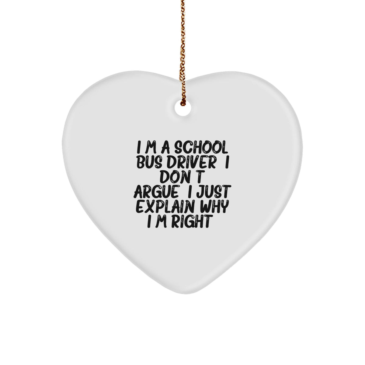 School Bus Driver Humor Gifts from Friends for Christmas Unique Heart Ornament - Image 1