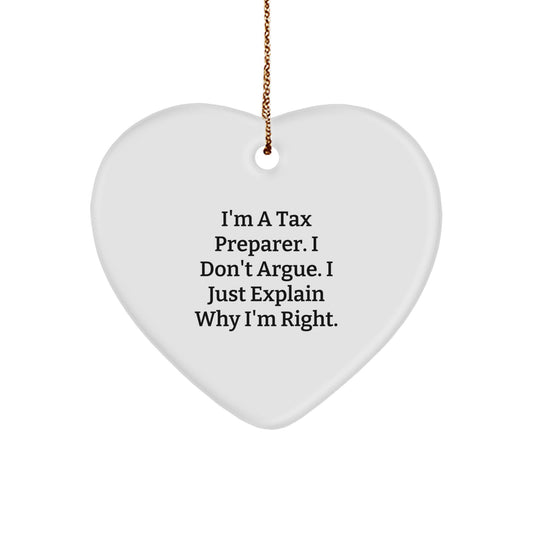 Tax Preparer Gifts from Friends, Funny Heart Ornament for Christmas, 'I'm a Tax Preparer, I Don't Argue' Quote - Image 1