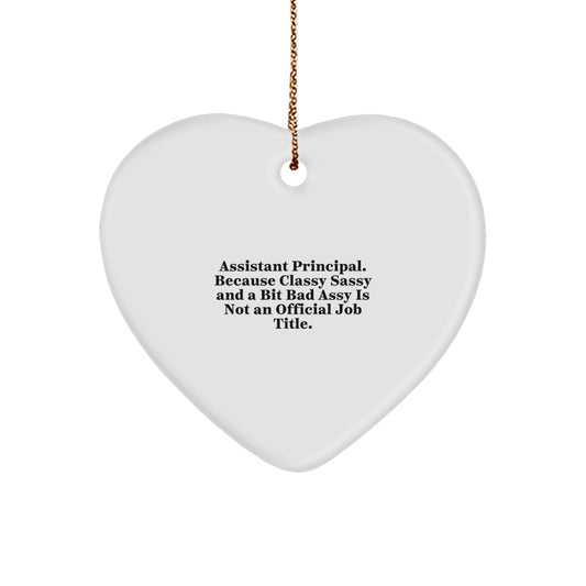 Assistant Principal Gifts, Funny Quote Heart Ornament, Gifts from Women for Assistant Principal, Christmas Unique Gifts - Image 1