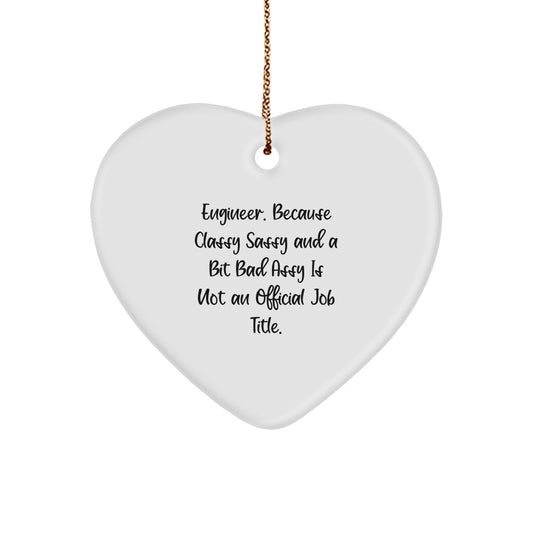Engineer Gifts from Friends - Holiday Cheer for the Classy Sassy Engineer, Funny Heart Ornament, Perfect for Christmas - Image 1