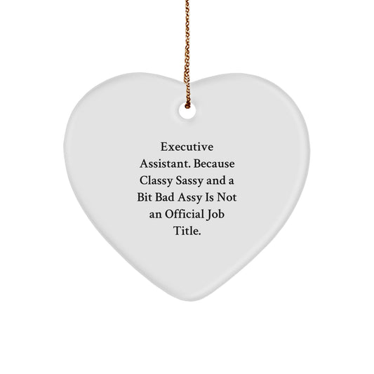 Funny Executive Assistant Heart Ornament, Gifts from Friends, Coworkers, or Family, for Executive Assistants, Heart Shaped, White Color, Christmas Unique Gifts - Image 1
