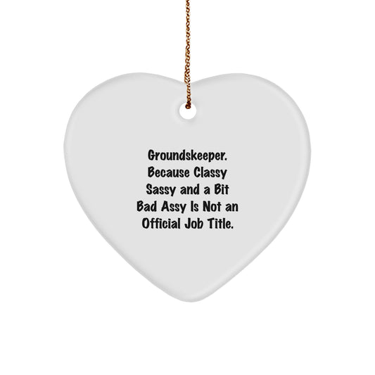 groundskeeper Gifts from Friends, Christmas Unique Heart Ornaments, Funny Quote, Gifts for Her - Image 1