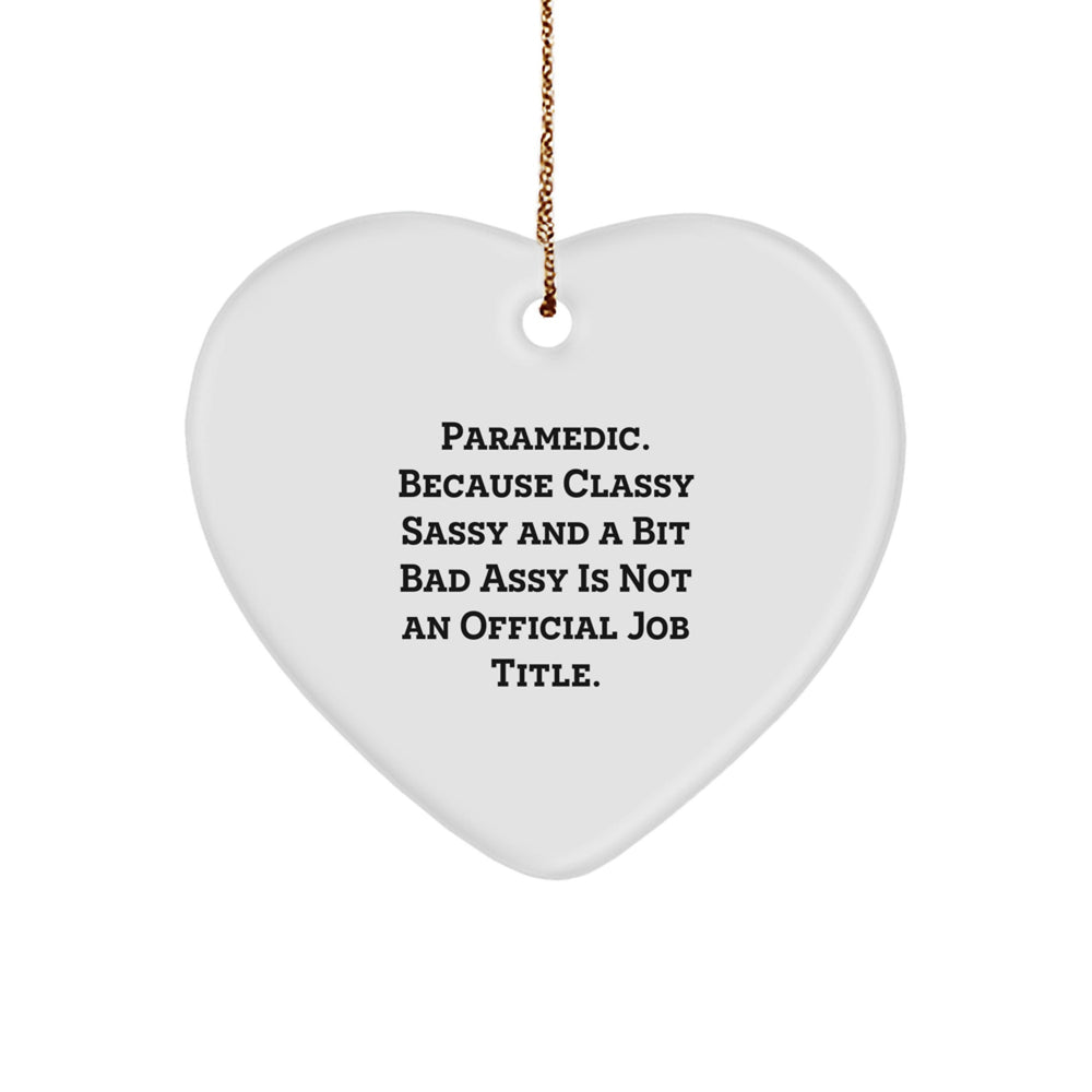 Rescue Worker Gifts for Men - Funny Heart Ornament, 'Rescue Worker. Because Classy Sassy And A Bit Fearlessy Is Not An Official Job Title.' Quote, Christmas Unique Gifts from Family - Image 1