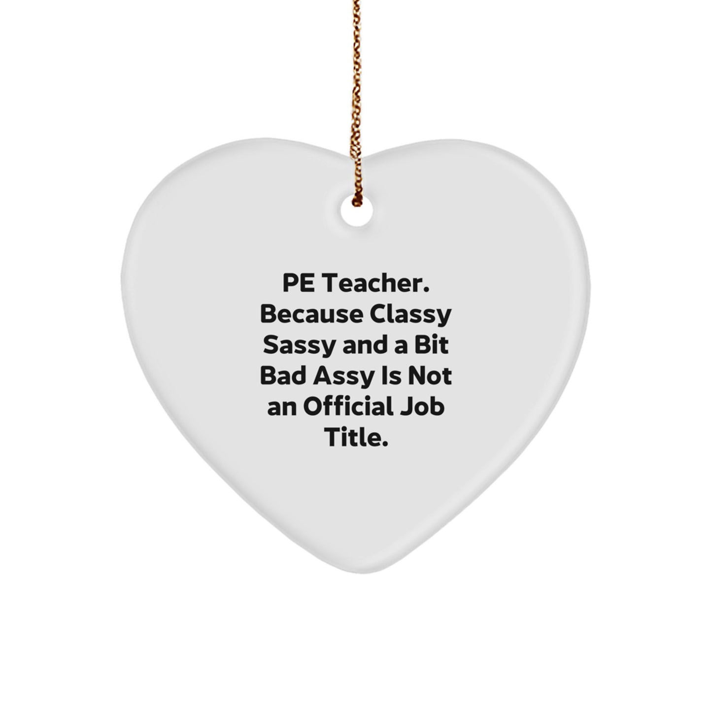 Funny PE Teacher Gifts, Heart Ornament for PE Teacher, Gifts from Friends for Christmas Unique Gifts - Image 1