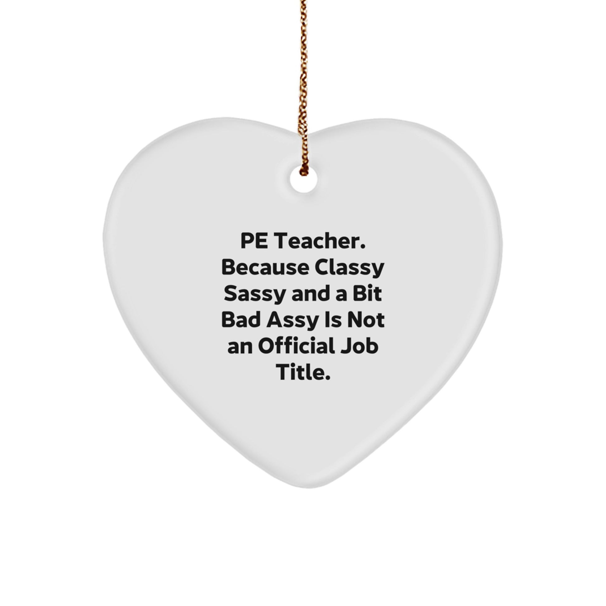 Funny PE Teacher Gifts, Heart Ornament for PE Teacher, Gifts from Friends for Christmas Unique Gifts - Image 1