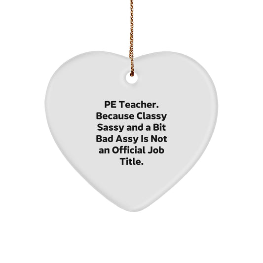 Funny PE Teacher Gifts, Heart Ornament for PE Teacher, Gifts from Friends for Christmas Unique Gifts - Image 1