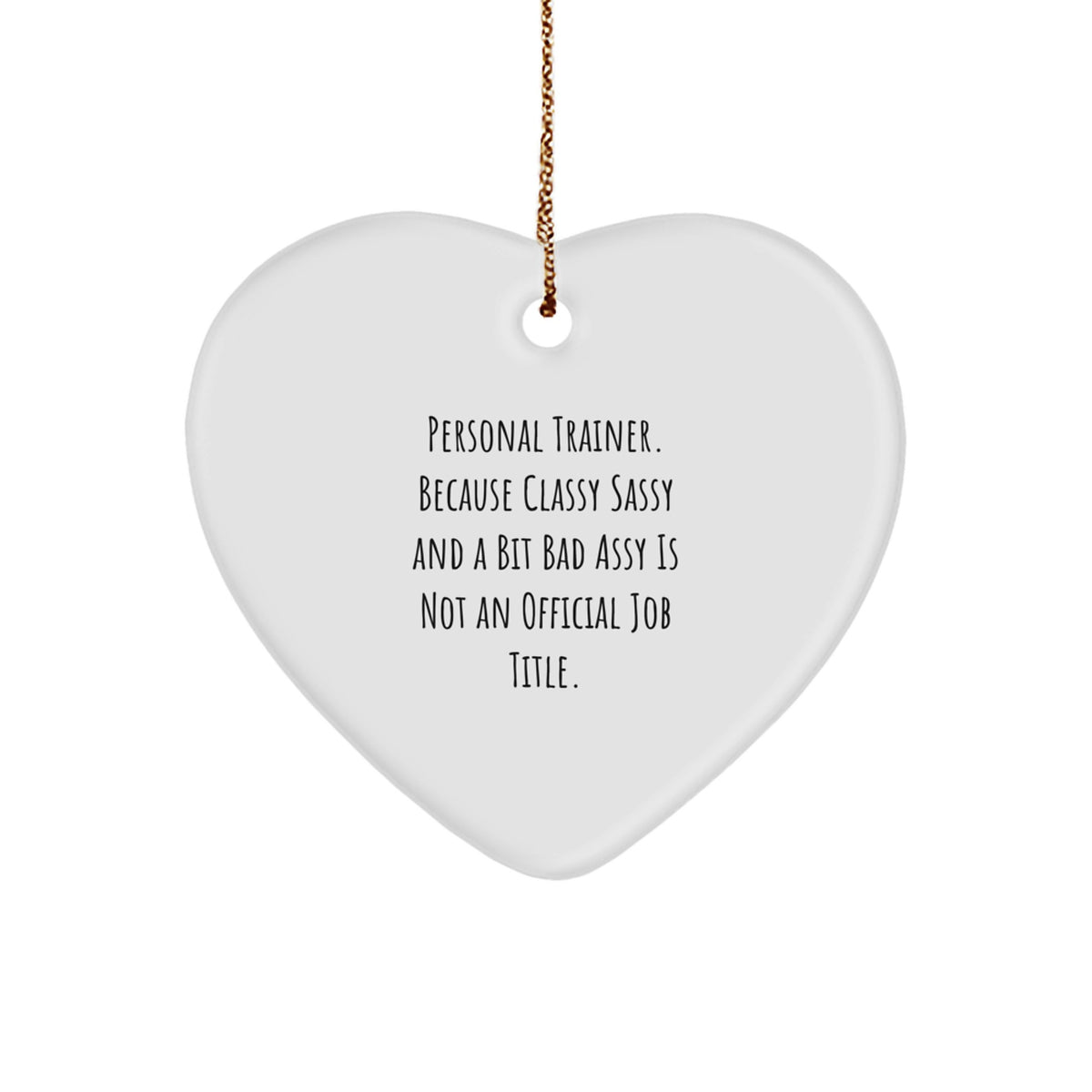 Personal Trainer Gifts: Funny Heart Ornament for Christmas, Unique Present for Sassy Trainer Friend or Family Member, Encouragement for Fitness Journey - Image 1