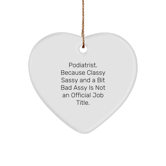 Funny Podiatrist Gifts for Him and Her, Heart Ornament with Christmas Quote - Gifts from Family, Friends, or Coworkers - Image 1