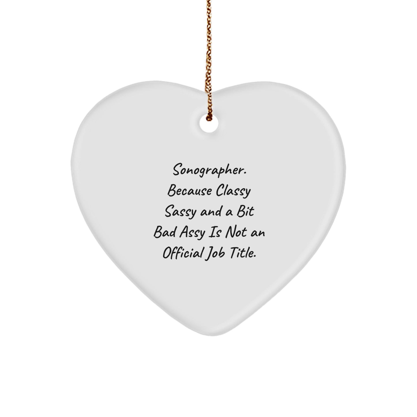 Sonographer Gifts, Funny Quote, Heart Ornament for Christmas - Gifts from Friends, Gifts for Sonographer - Image 1