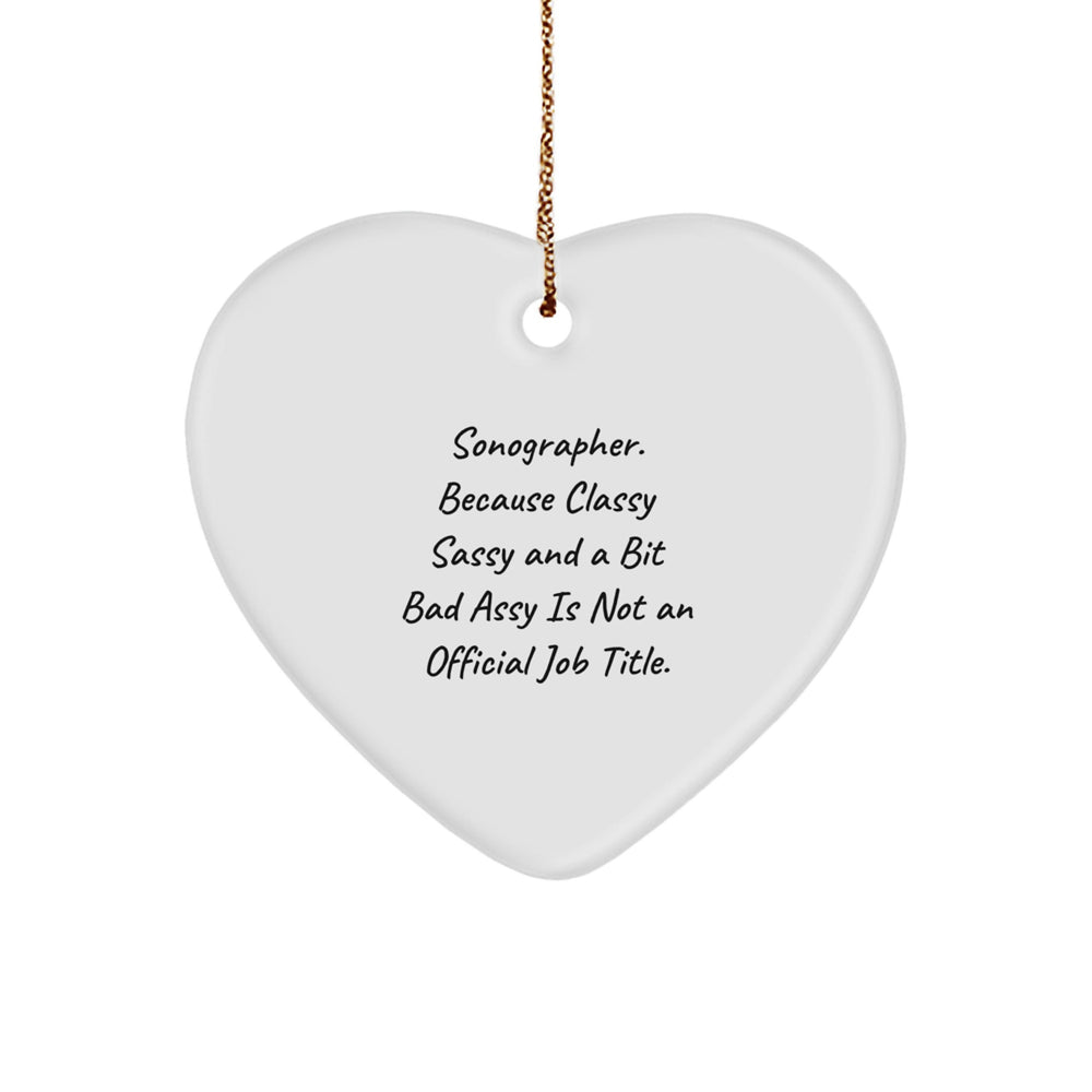 Sonographer Gifts, Funny Quote, Heart Ornament for Christmas - Gifts from Friends, Gifts for Sonographer - Image 1