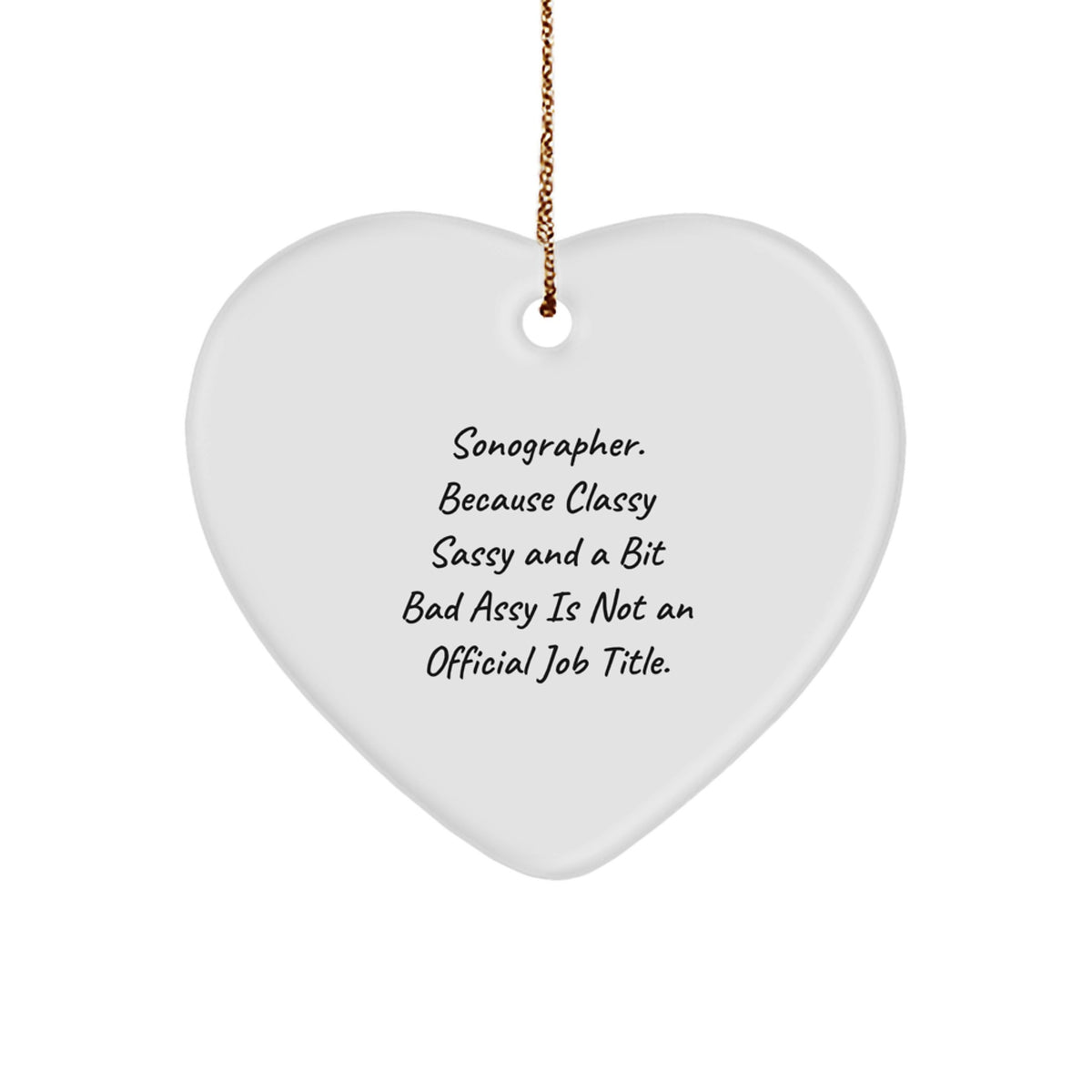 Sonographer Gifts, Funny Quote, Heart Ornament for Christmas - Gifts from Friends, Gifts for Sonographer - Image 1
