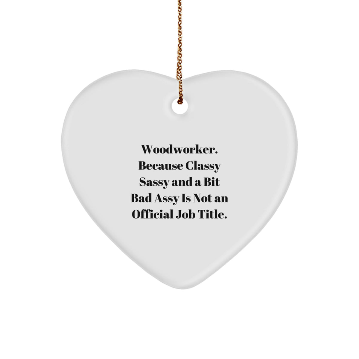Unique Woodworker Gifts, Funny Heart Ornaments for Men, Women, Friends, Family - Gifts from Woodworkers, Woodworking Christmas Unique Gifts - Image 1
