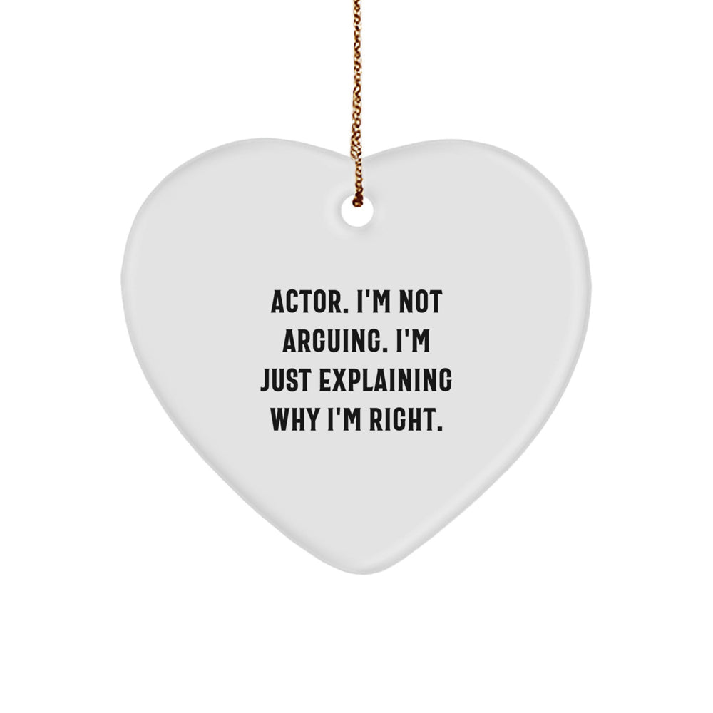 Actor Heart Ornament Funny Quote Gifts from Men to Actor Friends - Image 1