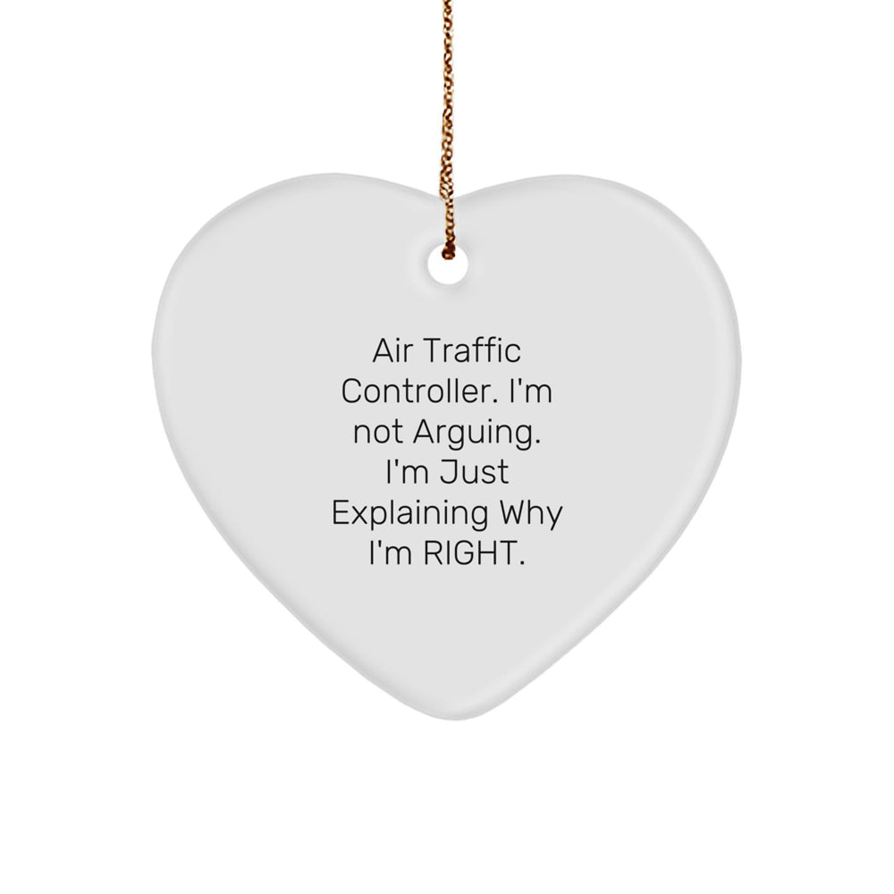 Air Traffic Controller Quote Funny Heart Ornament Gifts from Friends, Coworkers, or Family for Christmas - Image 1