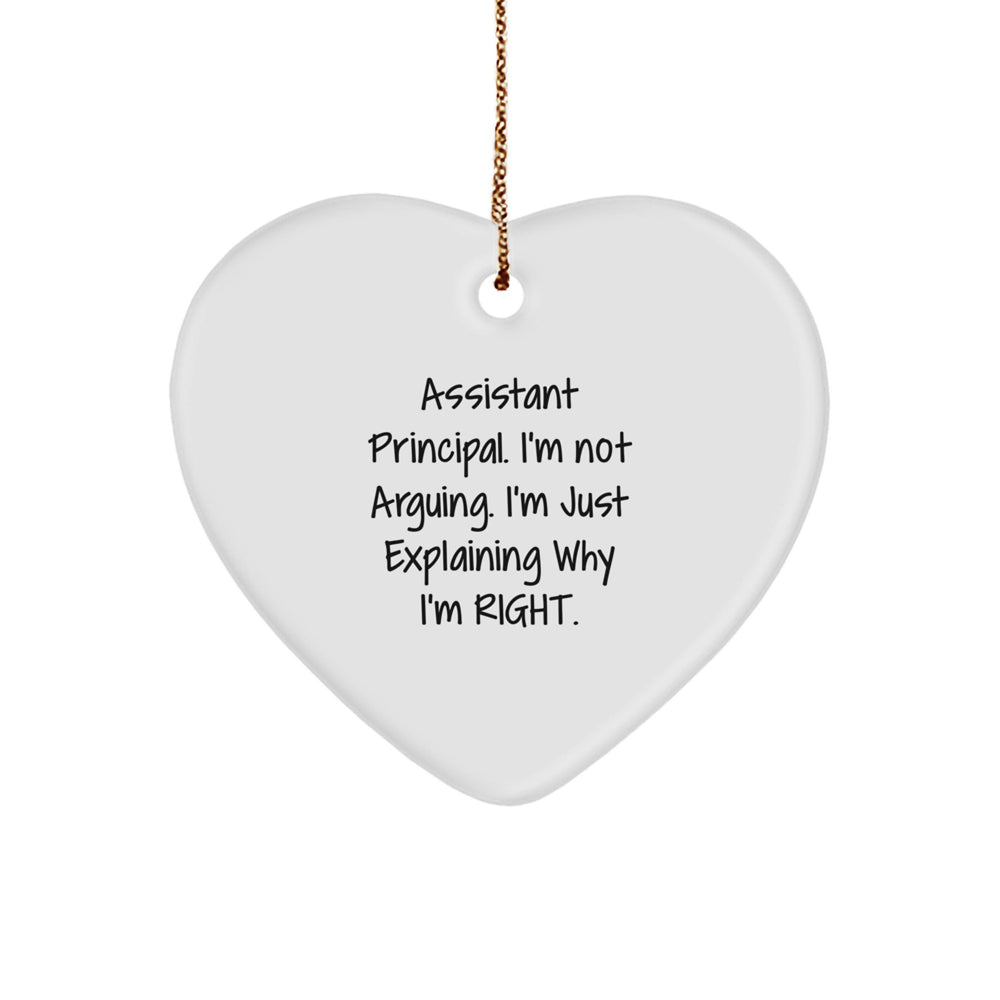 Assistant Principal Gifts Funny Heart Ornament 'I'm Not Arguing' Christmas Decorations from Friends and Family - Image 1