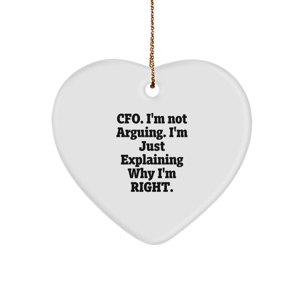 CFO Gifts from Friends, Funny Heart Ornament, 'I'm Not Arguing, I'm Just Explaining Why I'm Right' Christmas Unique Gifts for CFO - Image 1